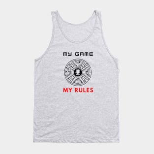 My game my rules funny motivational design Tank Top